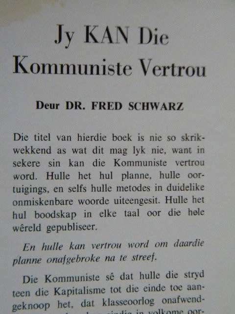 JY KAN DIE KOMMUNISTE VERTROU (om Kommuniste te wees)  deur Dr. Fred Schwarz