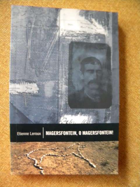 MAGERSFONTEIN, O MAGERSFONTEIN deur Etienne Leroux  (Roman)