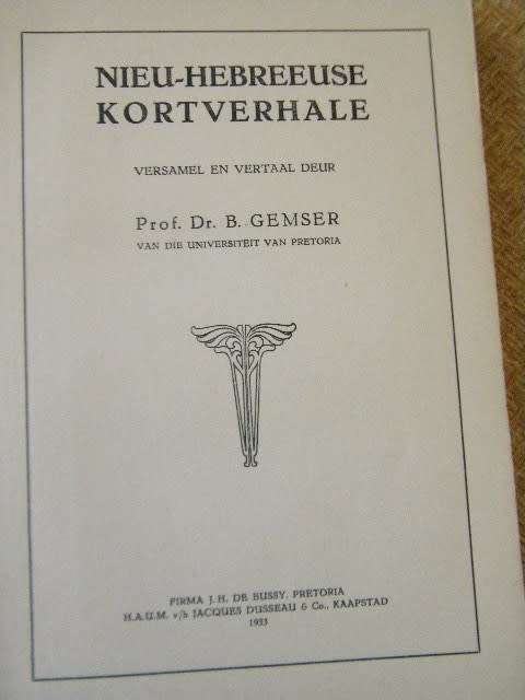NIEU-HEBREEUSE KORTVERHALE  Versamel en vertaal deur Prof. Dr. B Gemser