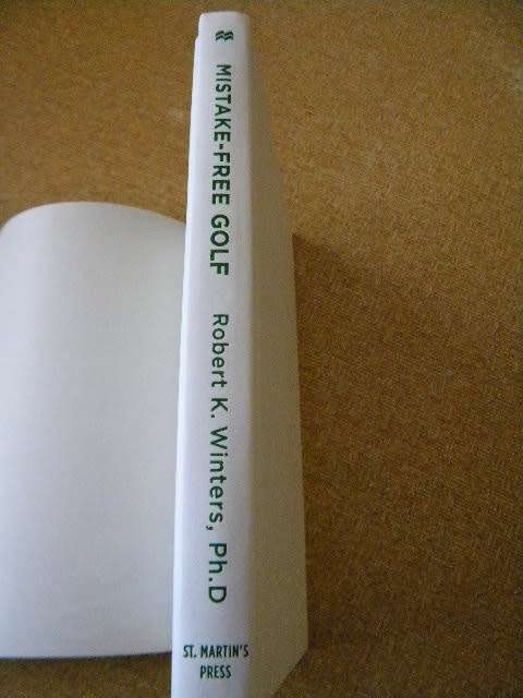 MISTAKE-FREE GOLF  First Aid for Your Golfing Brain  by Robert K. Winters, Ph.D.