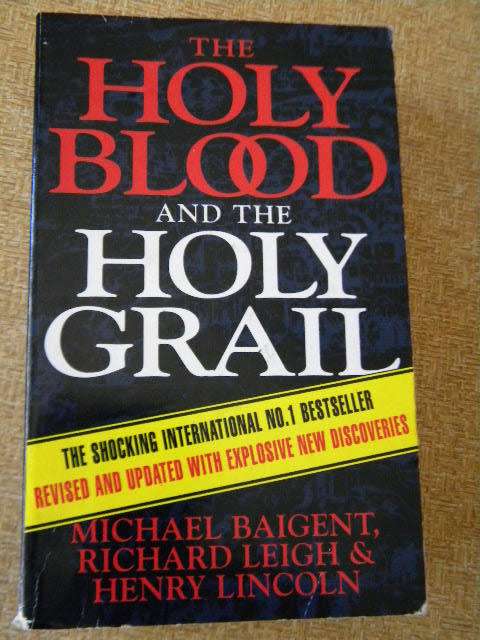 THE HOLY BLOOD AND THE HOLY GRAIL  by M. Baigeny, R. Leigh and H. Lincoln