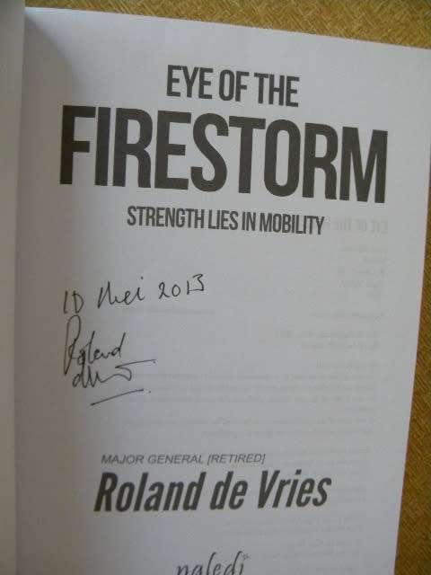 EYE OF THE FIRESTORM  Strength lies in mobility  by Roland de Vries (Major General retired)