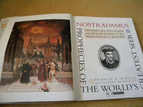 NOSTRADAMUS  Prophecies Fulfilled and Predictions for the Millennium and Beyond  by Francis X. King