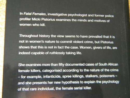 FATAL FEMALES  Women who kill  by Micki Pistorius  (True Crime)