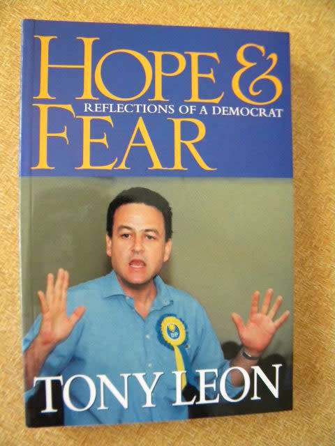 HOPE and FEAR  Reflections of a democrat  - TONY LEON  Edited by David Welsh