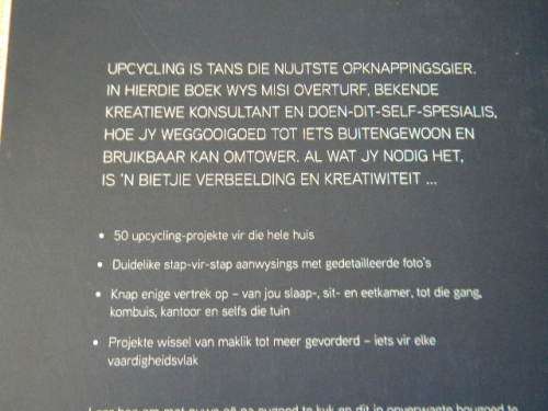 OUGOED WORD HOUGOED  deur Misi Overturf  Foto`s: Adriaan Oosthuizen  ( 50 Upcycling-Projekte)