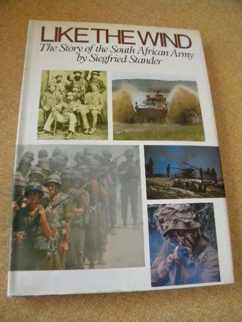 LIKE THE WIND  The story of the South African Navy  by Siegfried Stander