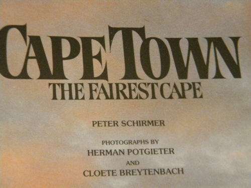 CAPE TOWN: THE FAIREST CAPE by Peter Schirmer