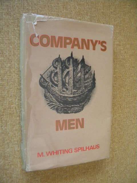 COMPANY`S MEN  by M. Whiting Spilhaus