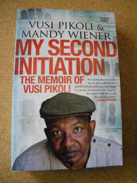 MY SECOND INITIATION  by Vusi Pikoli and Mandy Wiener