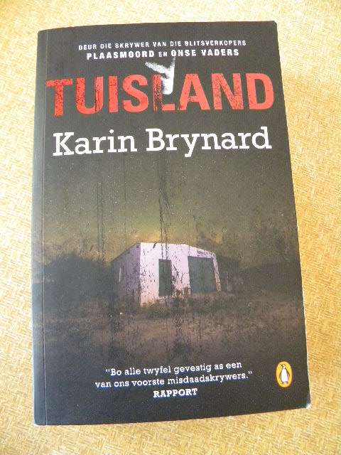 TUISLAND  deur Karin Brynard  (Skrywer van Plaasmoord en Onse Vaders)