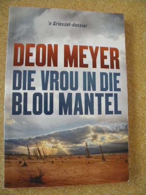 DIE VROU IN DIE BLOU MANTEL  deur Deon Meyer  (Misdaadroman)