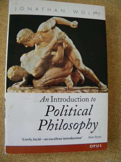 AN INTRODUCTION TO POLITICAL PHILOSOPHY  by Jonathan Wolff