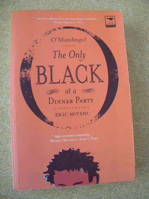 O`MANDINGO! The Only Black at a Dinner Party  by Eric Miyeni