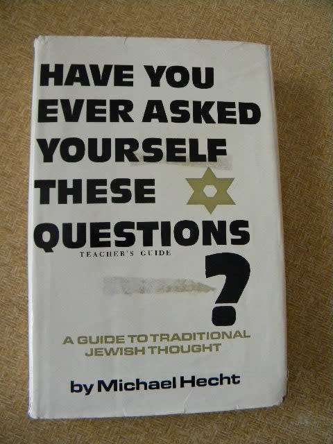 HAVE YOU EVER ASKED YOURSELF THESE QUESTIONS  by Michael Hecht