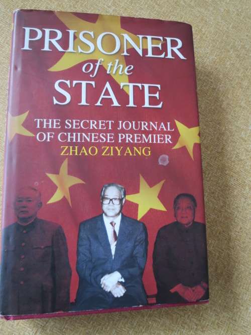 PRISONER OF THE STATE Secret Journal of Zhao Ziyang Translated and Edited by Pu, Chiang and Ignatius