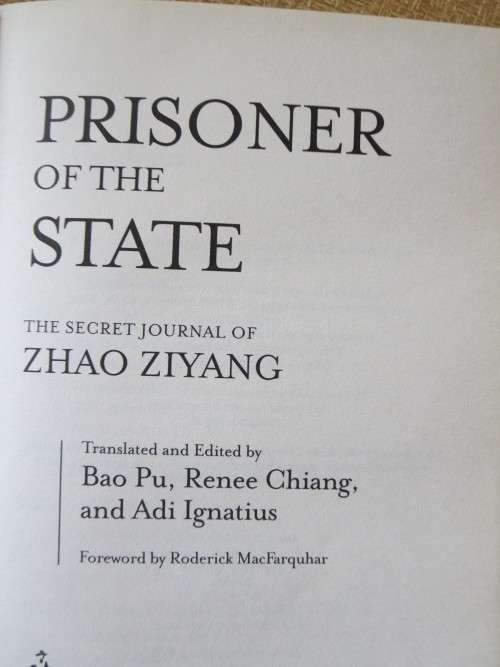 PRISONER OF THE STATE Secret Journal of Zhao Ziyang Translated and Edited by Pu, Chiang and Ignatius