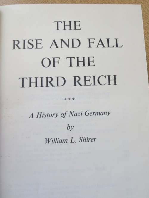 THE RISE AND FALL OF THE THIRD REICH  A History of Nazi Germany  by William L. Shirer