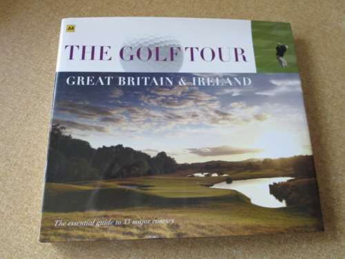 THE GOLF TOUR: GREAT BRITAIN and IRELAND (Guide to 43 major courses