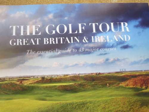 THE GOLF TOUR: GREAT BRITAIN and IRELAND (Guide to 43 major courses