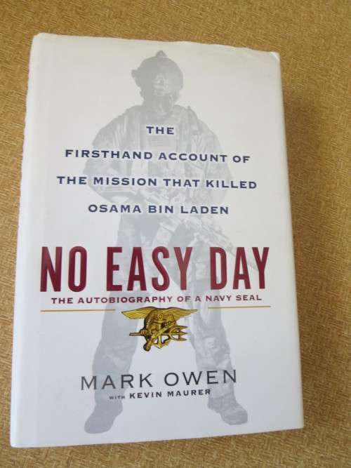 NO EASY DAY Firsthand account of the mission that killed Osama Bin Laden  by Mark Owen (A NAVY SEAL)
