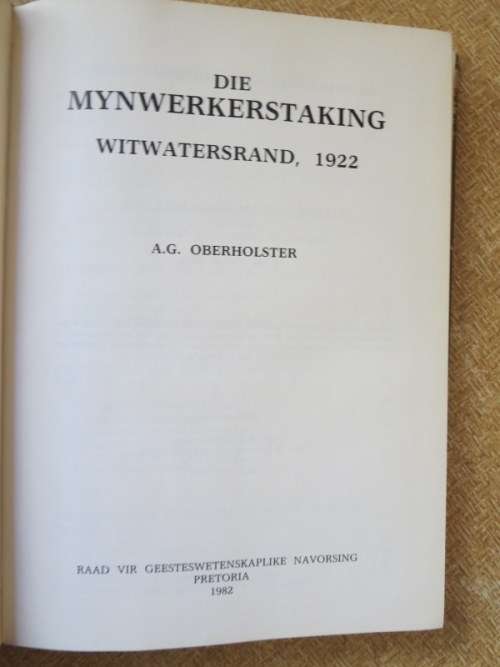 DIE MYNWERKERSTAKING 1922  deur A. G. Oberholster