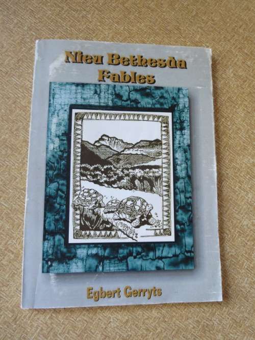 NIEU BETHESDA FABLES  by Egbert Gerryts