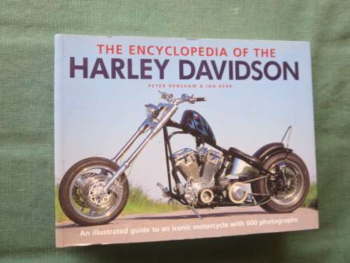 THE ENCYCLOPEDIA OF THE HARLEY DAVIDSON  by Peter Henshaw & Ian Kerr