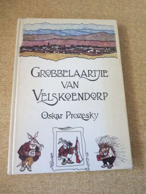 GROBBELAARTJIE VAN VELSKOENDORP  deur Oskar Prozesky  (JEUG)