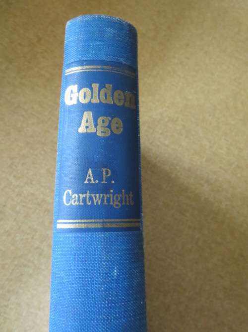 GOLDEN AGE  by A. P. Cartwright  Illustrator: Bernard Sargent  (History of industrialization of SA)