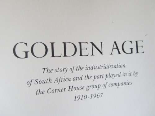 GOLDEN AGE  by A. P. Cartwright  Illustrator: Bernard Sargent  (History of industrialization of SA)
