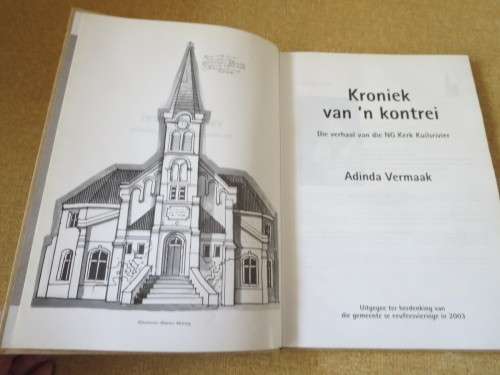 KRONIEK VAN `N KONTREI  Verhaal van die NG Kerk Kuilsrivier  deur Adinda Vermaak