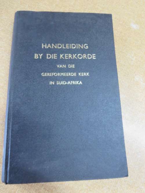 HANDLEIDING BY DIE KERKORDE VAN DIE GEREFORMEERDE KERK IN SUID-AFRIKA
