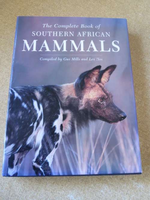 THE COMPLETE BOOK OF SOUTHERN AFRICAN MAMMALS  by Gus Mills & Lex Hes