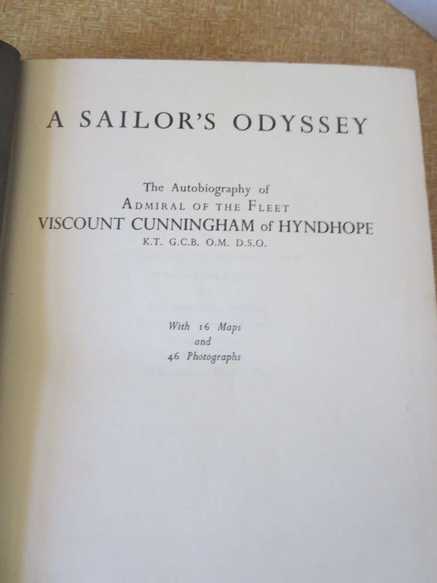 A SAILOR`S ODYSSEY.  The autobiography of Admiral of the Fleet VISCOUNT CUNNINGHAM of HYNDHOPE.