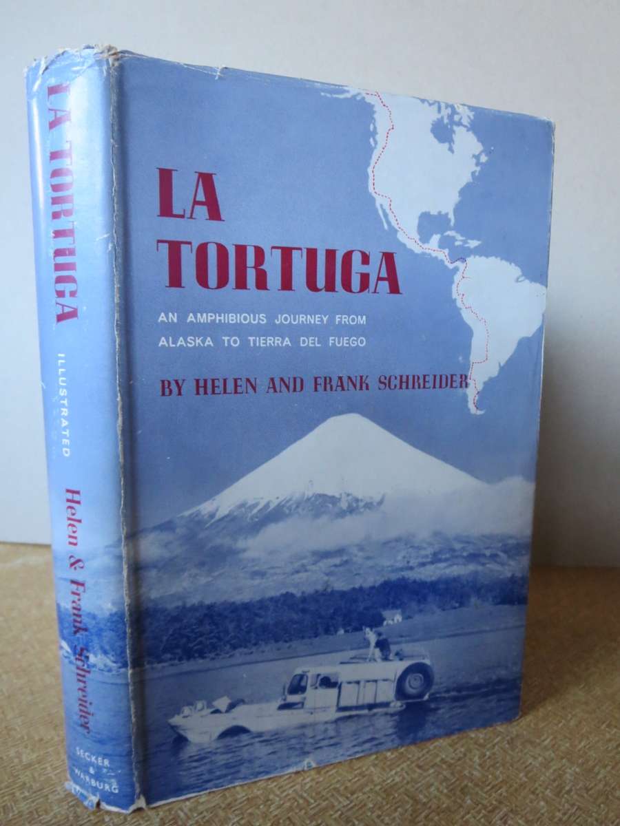 LA TORTUGA by Helen and Frank Schreider. (Amphibious journey - 20 000 miles)