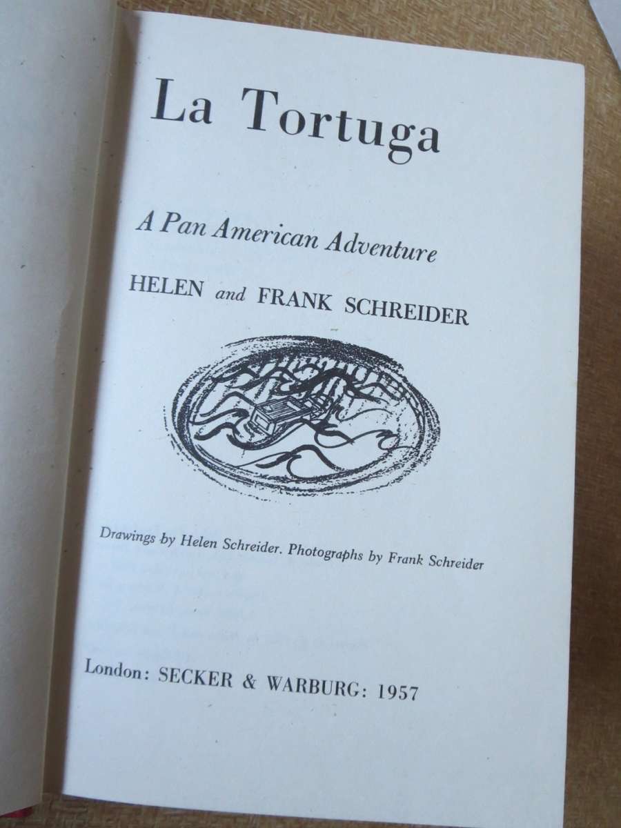 LA TORTUGA by Helen and Frank Schreider. (Amphibious journey - 20 000 miles)