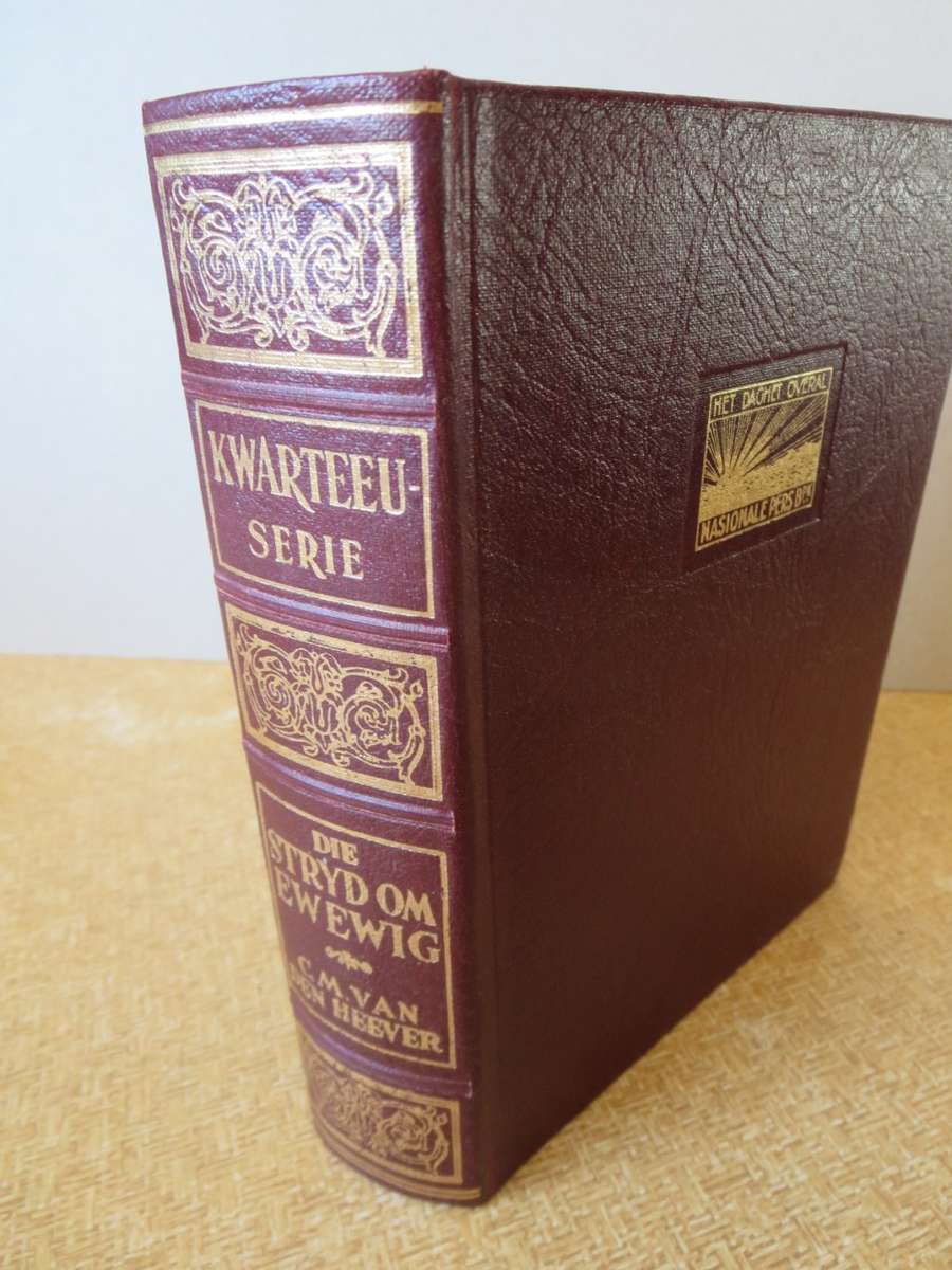 KWARTEEU-SERIE. DIE STRYD OM EWEWIG. C.M. van den Heever (P)