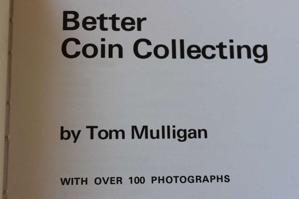 BETTER COIN COLLECTING  by Tom Mulligan