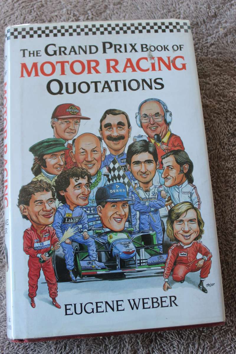 THE GRAND PRIX BOOK OF MOTOR RACING QUOTATIONS  by Eugene Weber