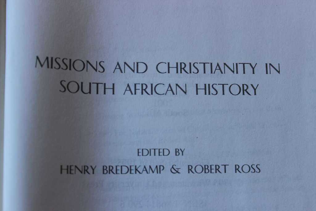 MISSIONS AND CHRISTIANITY in South African History. Edited by Henry Bredekamp & Robert Ross.   (W)