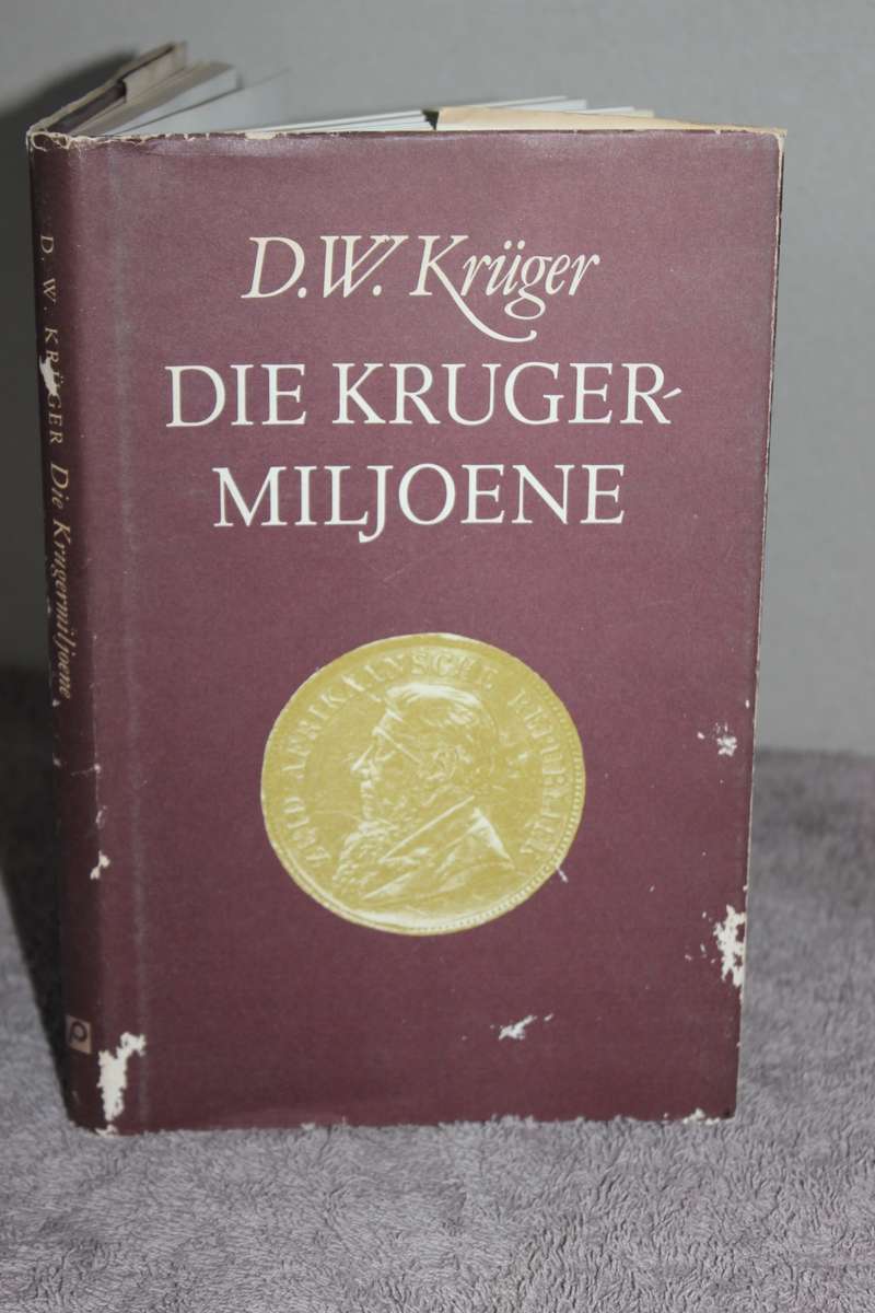 DIE KRUGERMILJOENE  deur D.W. Krüger