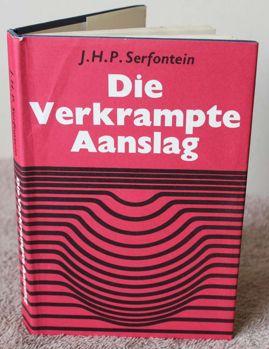 J.H.P. SERFONTEIN. DIE VERKRAMPTE AANSLAG.  (P)