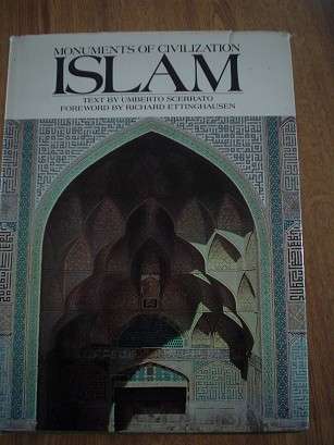 ISLAM Monuments of Civilization - Umberto Scerrato ISBN 0 304 29695 3