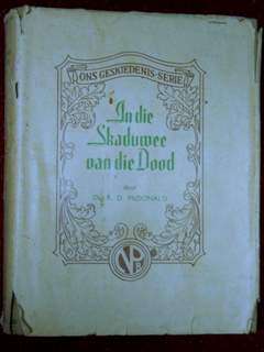 In die Skaduwee van die Dood - Ons geskiedenis-serie: RD McDonald