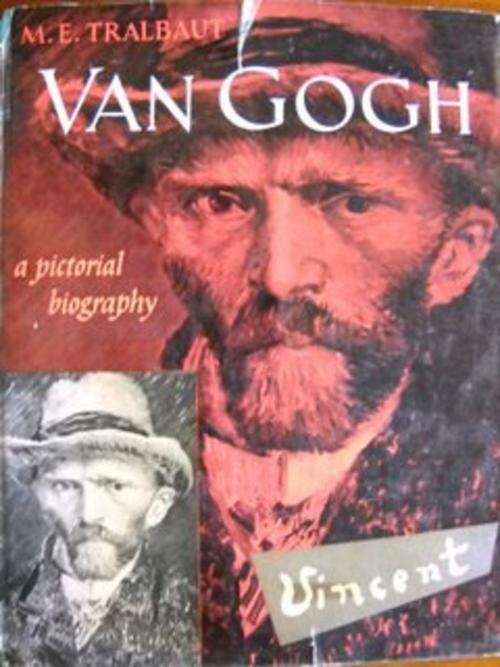 Van Gogh - a pictorial biography: ME Tralbaut