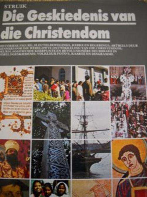 Die Geskiedenis van die Christendom - Uitgegee deur  Struik
