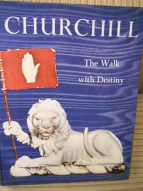 Churchill - The Walk with Destiny : Compiled HT Miller & L Sainthill