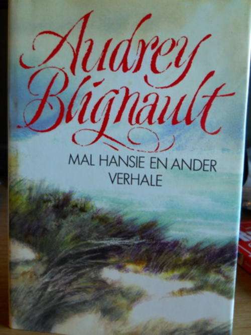 Audrey Blignault - Mal Hansie en ander verhale