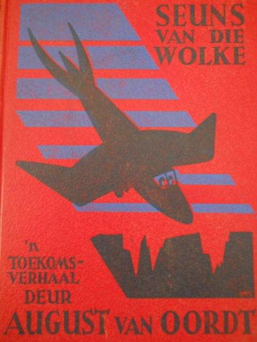 Seuns van die Wolke 'n Toekomsverhaal  -  August van Oordt